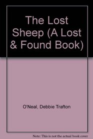 The Lost Sheep (A Lost & Found Book)