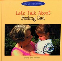 Let's Talk About Feeling Sad (The Let's Talk Library)