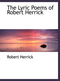 The Lyric Poems of Robert Herrick