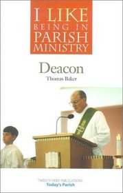 I Like Being in Parish Ministry: Deacon (I Like Being in Parish Ministry)