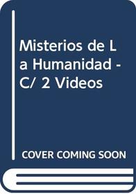 Misterios de La Humanidad - C/ 2 Videos (Spanish Edition)