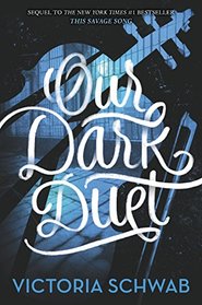 Our Dark Duet (Monsters of Verity, Bk 2)