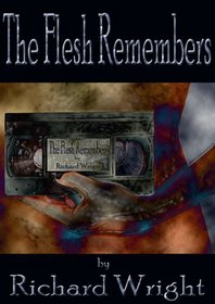 The Flesh Remembers