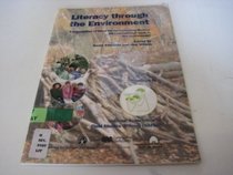 Literacy Through the Environment: A Compilation of Ideas for Incorporating Literacy into Educational Work in the Environment