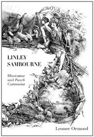 LINLEY SAMBOURNE: Illustrator and Punch Cartoonist