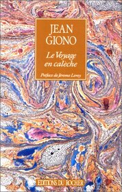 Le voyage en caleche: Divertissement romantique en trois actes (Alphee) (French Edition)