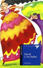 David y las hadas/ David and the Fairies (Ala Delta: Serie Azul/ Hang Gliding: Blue Series) (Spanish Edition)