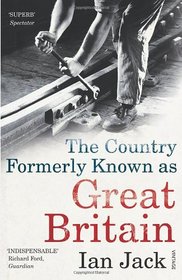 The Country Formerly Known as Great Britain: Writings 1989-2009
