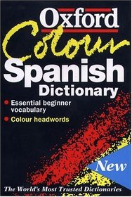 The Oxford Color Spanish Dictionary: Spanish-English, English-Spanish/Espanol-Ingles, Ingles-Espanol