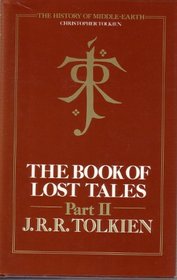 The Book of Lost Tales: History of Middle-Earth Vol 2