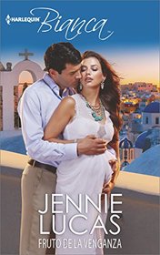 Fruto de la venganza: (The Consequence Of His Vengeance) (Harlequin Bianca) (Spanish Edition)