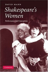 Shakespeare's Women: Performance and Conception