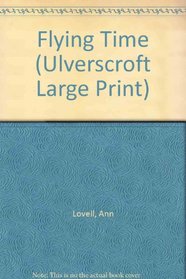 Flying Time (Ulverscroft Large Print Series)
