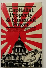 Capitalist Property and Financial Power: Comparative Study of Britain, United States of America and Japan