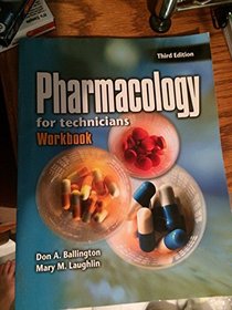 Pharmacology for Technicians, 3rd edition Workbook