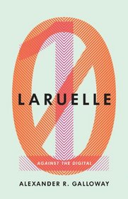 Laruelle: Against the Digital (Posthumanities)