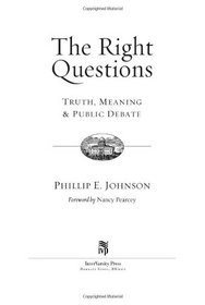 The Right Questions: Truth, Meaning & Public Debate