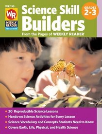 Science Skill Builders / Grades 2 - 3 (From the Pages of Weekly Reader)