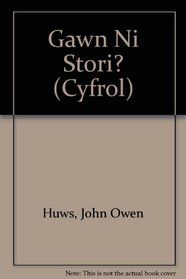 Gawn Ni Stori? (Cyfrol) (Welsh Edition)