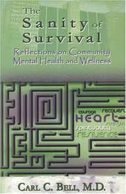 The Sanity of Survival: Reflections on Community Mental Health