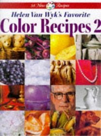 Helen Van Wyk's Favorite Color Recipes 2 (Favorite Color Recipes)