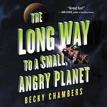 The Long Way to a Small, Angry Planet (Wayfarers, Bk 1) (Audio MP3 CD) (Unabridged)