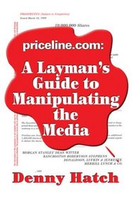 Priceline.com: A Layman's Guide to Manipulating the Media