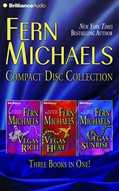 Fern Michaels CD Collection 3: Vegas Rich, Vegas Heat, Vegas Sunrise (Vegas Series)