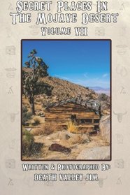 Secret Places in the Mojave Desert Vol. VII (Volume 7)