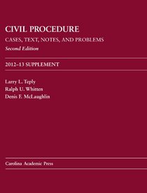 Civil Procedure: Cases, Text, Notes, and Problems, Second Edition, 2012-13 Supplement