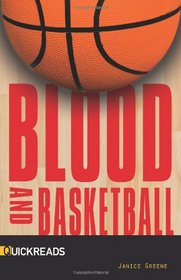 Blood and Basketball-Quickreads (QuickReads: Series 4)