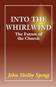 Into the Whirlwind: The Future of the Church