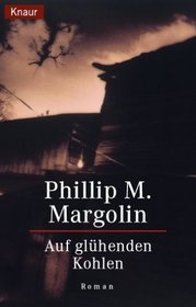 Auf glühenden Kohlen.