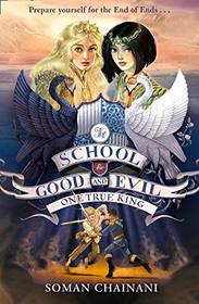 One True King (School for Good and Evil: Camelot Years, Bk 6)