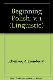 Beginning Polish: v. 1 (Linguistic)