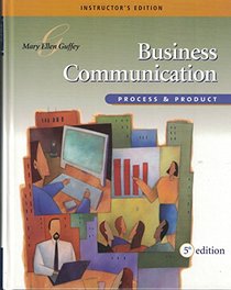 Business Communication: Process & Product, Instructor's Edition