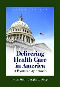 Delivering Health Care in America: A Systems Approach