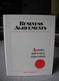 Business Agreements: A Complete Guide to Oral and Written Contracts