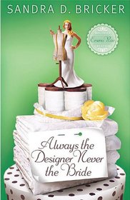 Always the Designer, Never the Bride (Emma Rae Creations, Bk 3)