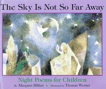 The Sky Is Not So Far Away: Night Poems for Children