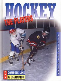 Hockey: The Players (Armentrout, David, Hockey.)