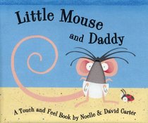 Little Mouse and Daddy (Little Mouse)