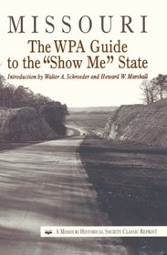 Missouri: The Wpa Guide to the 