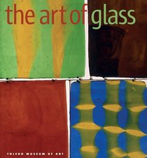 The Art of Glass: The Toledo Museum of Art