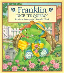 Franklin Dice Te Quiero (Franklin (Paperback Spanish))