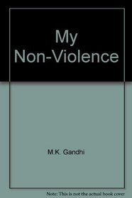My Non-Violence