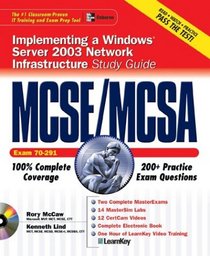 MCSE/MCSA Implementing, Managing, and Maintaining a Windows Server 2003 Network Infrastructure Study Guide (Exam 70-291) with Windows Server 2003 180-Day Trial Software