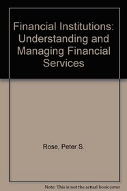 Financial Institutions: Understanding and Managing Financial Services
