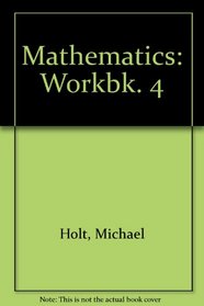 Mathematics: Workbk. 4