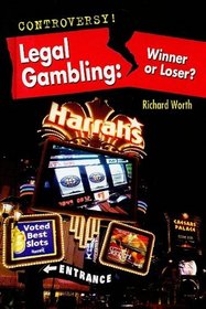 Legal Gambling: Winner or Loser? (Controversy!)